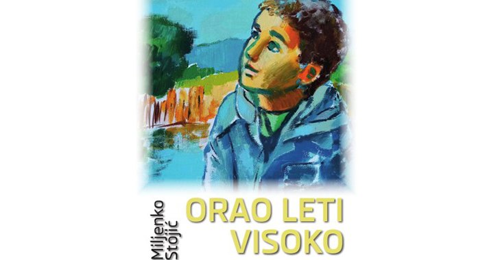 Iz štampe izašla zbirka priča “Orao leti visoko” autora Miljenka Stojića