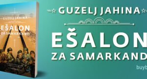 Uskoro u Buybookovim knjižarama “Ešalon za Samarkand” Guzelj Jahine