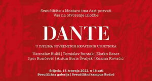 Izložba “DANTE u djelima suvremenih hrvatskih umjetnika” biće postavljena u Mostaru