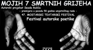 Premijera “Mojih 7 smrtnih grijeha” na Festivalu autorske poetike