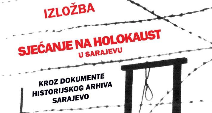 U Vijećnici izložba “Sjećanje na Holokaust u Sarajevu kroz dokumente Historijskog arhiva Sarajevo”