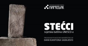 Napretkova izložba “Stećci-svjetska baština UNESCO-a” u Sarajevu
