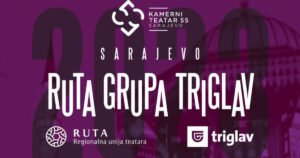 Regionalni teatri na festivalu RUTA Grupa Triglavu u Sarajevu