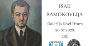 Izložba “Isak Samokovlija” u Galeriji Novi hram