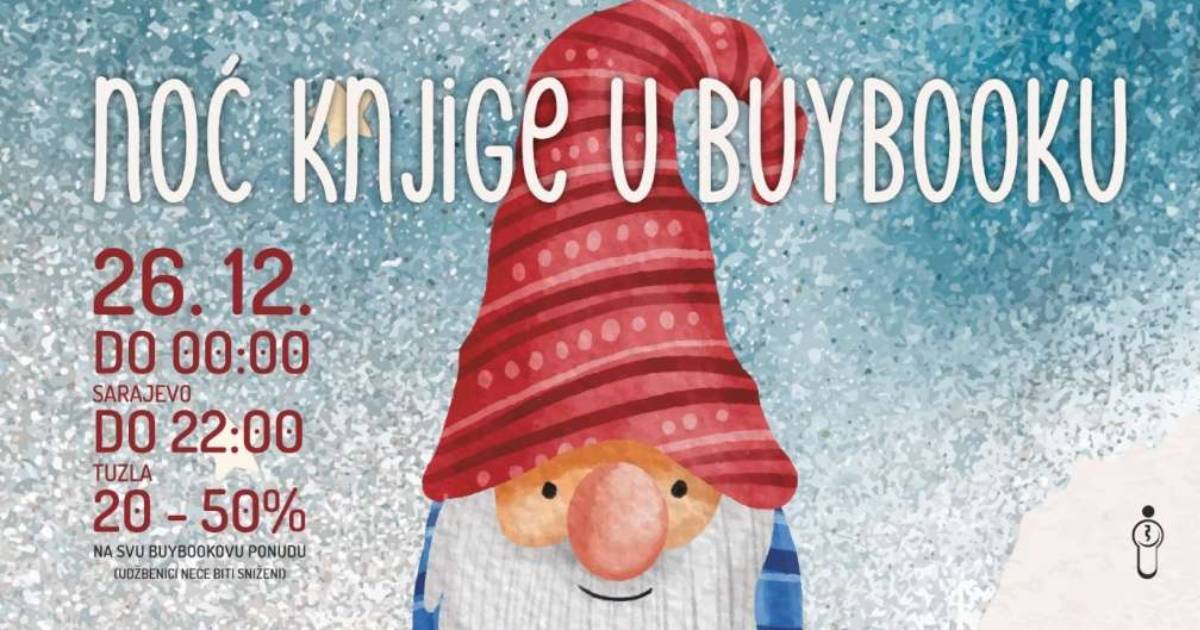 Buybookova Tradicionalna Noć Knjige Održana U Sarajevu I Tuzli