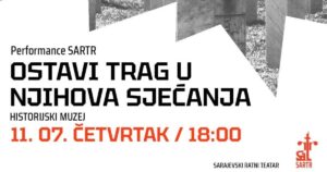 SARTR će ispred Historijskog muzeja održati performans “Ostavi trag u njihova sjećanja”