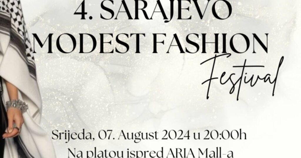 Sarajevo Modest Fashion Festival: Povezivanje mode, poduzetništva i solidarnosti