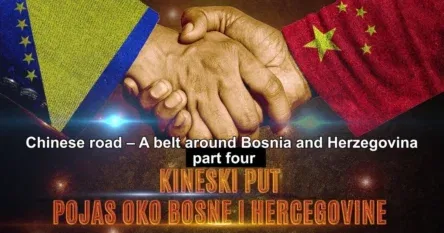 Video Series: The Chinese Path – Belt Around Bosnia and Herzegovina (Part Four)