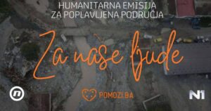 Udruženje Pomozi.ba, TV Nova i N1 organizuju humanitarnu akciju “Za naše ljude”